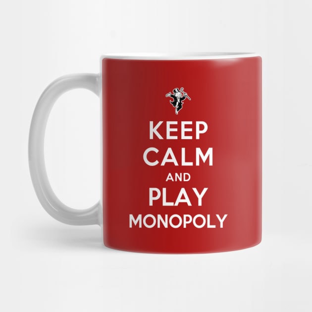 Keep Calm and Play Monopoly by YiannisTees